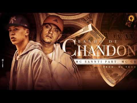 Mc Sannti e Mc Cb - Banho de Chandon (Dj Teoh)