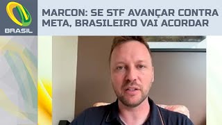Se STF avançar contra a Meta, o brasileiro vai acordar, diz Maurício Marcon