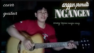 Download lagu ANGGUN PRAMUDITA - NGANGEN - COVER GUITAR mp3