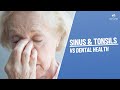 Tonsil & Sinus Problems