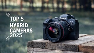 2025’s Best Hybrid Cameras for Creators – Top 5 Picks!