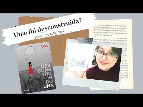 A UNA FOI DESCONSTRUÍDA? | Desconstruindo Una | resenha