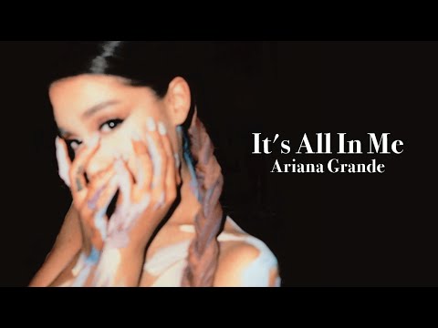 Ariana Grande - It's All In Me (God Is A Woman / Bad Idea Remix)