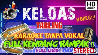 Download lagu KELOAS - KARAOKE TANPA VOKAL - KENDANG RAMPAK JAIPONG - FULL LIRIK. AUDIO GLERR!!! mp3