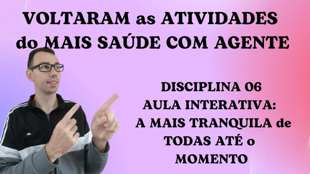 TUDO que os ACS e ACE PRECISAM SABER SOBRE A AULA INTERATIVA da DISCIPLINA 06 está NESSE VÍDEO!!!