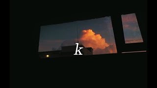 k - cigarettes after sex