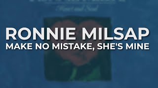 Ronnie Milsap - Make No Mistake, She&#39;s Mine (Official Audio)