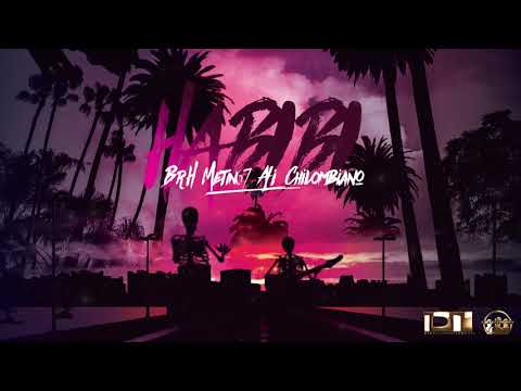 •HᕠᗷIᗷI•BRH,METIN67,ALI,CHILOMBIANO (Prod.Sandman&CallMeG)