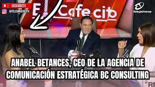 Anabel Betances, CEO of the strategic communications agency BC Consulting