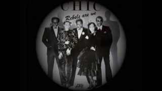 Chic - Rebels Are We