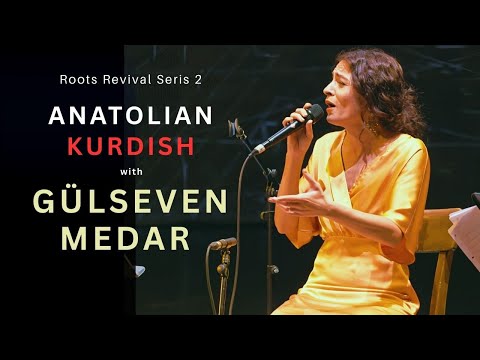 Roots Revival Series 2 - Anatolian Kurdish with Gülseven Medar & Sakina Teyna (Full Concert)