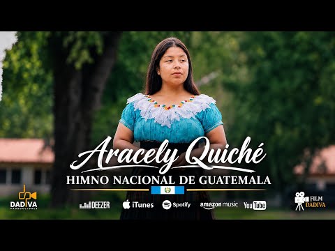 HIMNO NACIONAL DE GUATEMALA / ARACELY QUICHE 6K