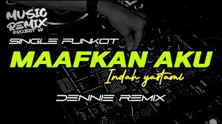 Download lagu Dj Funkot Maafkan Aku mp3 Download lagu Dj Funkot Maafkan Aku mp3