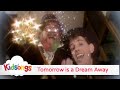 Tomorrow Is A Dream Away