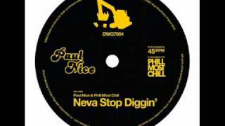 Phill Most Chill feat. Paul Nice - Neva Stop Diggin'