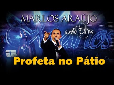 Marlos Araújo - Profeta No Pátio | Águas Purificadas