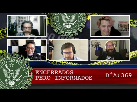 ENCERRADOS PERO INFORMADOS DÍA: 369- EL PULSO DE LA REPÚBLICA