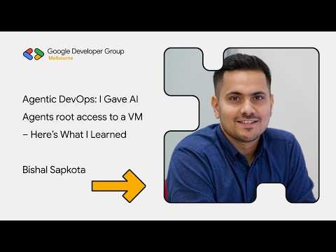 Bishal Sapkota - Agentic DevOps: I Gave AI Agents root access to a VM – Here’s What I Learned