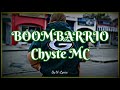 Chystemc - BOOMBARRIO (Letra)