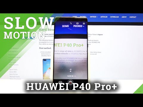 How to Record Slow Motion in HUAWEI P40 Pro+ - Slow Motion Feature