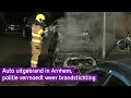 Auto brandt volledig uit, opnieuw is het raak in Arnhem
