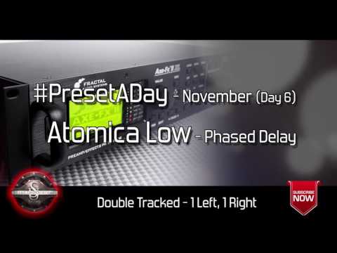 #PresetADay - Atomica Low Phased Delay - AXE FX II / AX8 (November 2016 - Day 6)