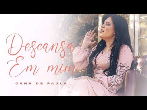 Descansa em Mim - Jana de Paula (Clipe Oficial)
