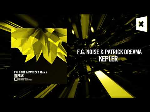 F.G. Noise & Patrick Dreama - Kepler [FULL] (Amsterdam Trance)
