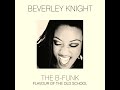 Beverley Knight – Down For The One