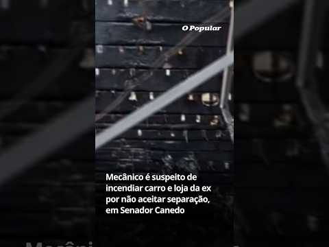 Mecânico é suspeito de incendiar carro e loja da ex por não aceitar separação, em Senador Canedo