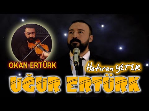 Uğur Ertürk Hatıran Yeter 2020 l Ozan KIYAK