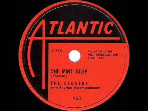 1st RECORDING OF: One Mint Julep - Clovers (1952)