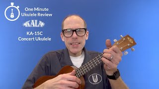 Video thumbnail for One Minute Ukulele Review: Kala KA-15C Concert Ukulele by UkeStuff