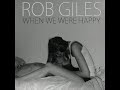 Rob Giles - Please (I'm Just Getting Started ...