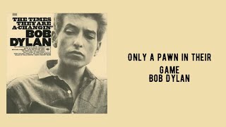 Lyrics to “Only a Pawn in Their Game” by Bob Dylan