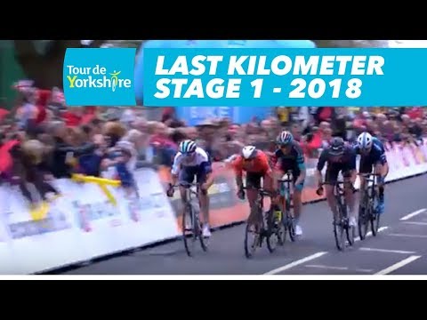 Last Kilometer - Stage 1 (Beverley / Doncaster) - Tour de Yorkshire 2018