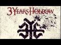 3 Years Hollow - Fallen 