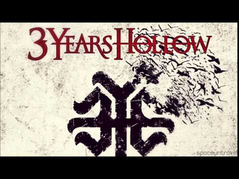 3 Years Hollow - Fallen