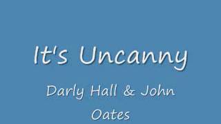 It's Uncanny Daryl Hall & John Oates