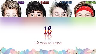 5SOS - 18 (Color Coded Lyrics)