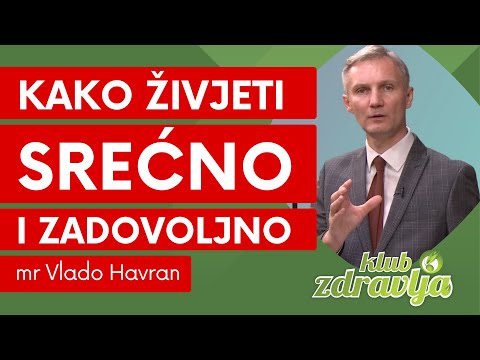 Kako živjeti srećno i zadovoljno, mr Vlado Havran
