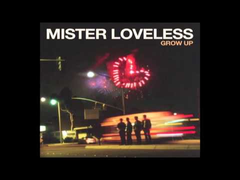 Mister Loveless - Grow Up: Track 1 - Nineties Children