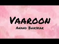 Anand Bhaskar Vaaroon Lyrics