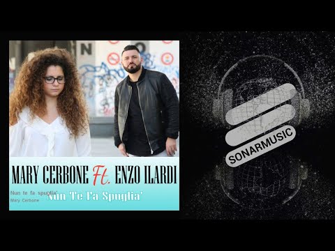 Mary Cerbone - Nun te fa spuglia' - feat. Enzo Ilardi