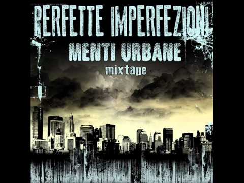 PERFETTE IMPERFEZIONI - MENTI URBANE MIXTAPE - n13 DEDICA