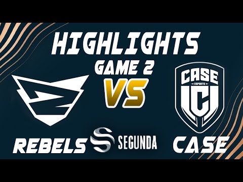 Rebels vs Case Esports Game 2 Highlights - LEAGUE OF LEGENDS - SUPERLIGA SEGUNDA DIVISIÓN - PLAYOFFS