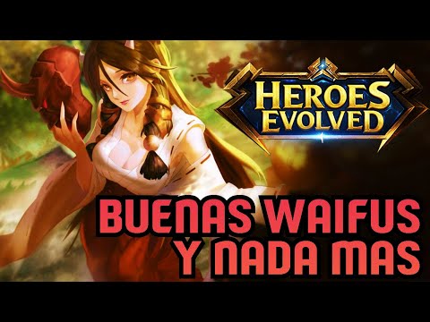 HEROES EVOLVED IS THE WORST MOBA I'VE EVER SEEN... BUT IT HAS GOOD WAIFUS | HEROES EVOLVED