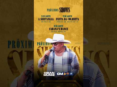 Agenda Da Semana dos próximos Shows do Ceian Muniz em Três Cidades,  em Três grandes Encontros.
