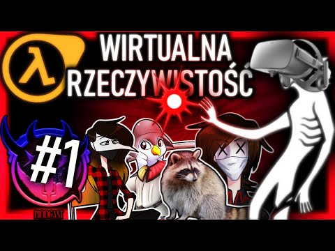 WIRTUALNA CZERWONA RZECZYWISTOŚĆ: Half-Life 3 i Slenderman | Piodcast #1