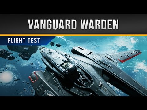 ✖ Star Citizen » Vanguard Warden Flight Test